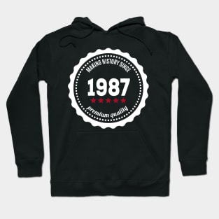 Making history since 1987 badge Hoodie